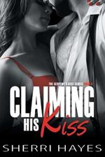 Claiming His Kiss: A Friends To Lovers Age Gap Romance