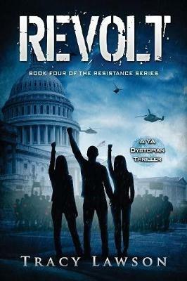 Revolt: A YA Dystopian Thriller - Tracy Lawson - cover