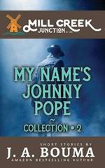 My Name's Johnny Pope: 5 Original Private Eye Short Mystery Stories