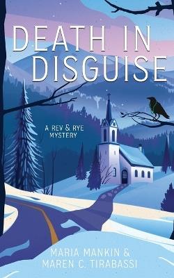 Death in Disguise: A Rev & Rye Mystery - Maria Mankin - cover