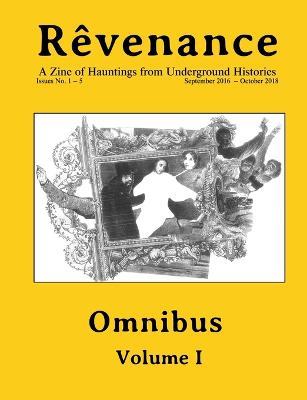 Revenance Omnibus, Vol. I: A Zine of Hauntings from Underground Histories - Monocle-Lash Anti-Press - cover