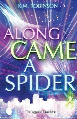 Along Came A Spider - K M Robinson - cover