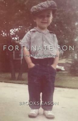 Fortunate Son: The Story of Baby Boy Francis - Brooks Eason - cover