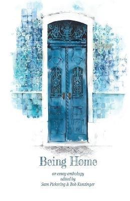 Being Home: An Anthology - cover