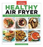 Healthy Air Fryer: 75 Feel-Good Recipes. Any Meal. Any Air Fryer