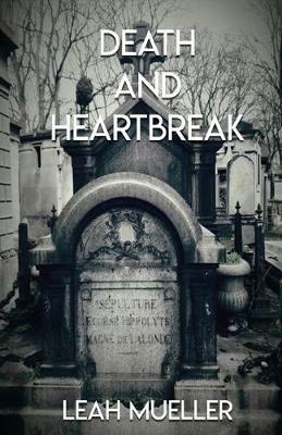 Death and Heartbreak - Leah Mueller - cover