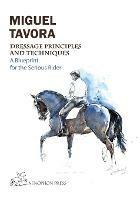 Dressage Principles and Techniques: A blueprint for the serious rider