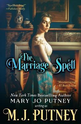 The Marriage Spell - M J Putney,Mary Jo Putney - cover