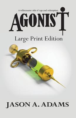 Agonist: Large Print Edition - Jason a Adams - cover