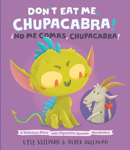 Don't Eat Me, Chupacabra! / ¡No Me Comas, Chupacabra! - Kyle Sullivan,Derek Sullivan - ebook