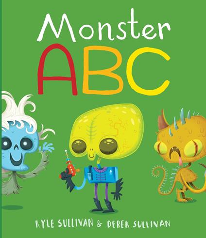 Monster ABC - Kyle Sullivan,Derek Sullivan - ebook