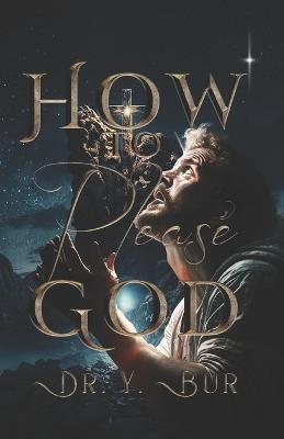 How To Please God - Y Bur - cover