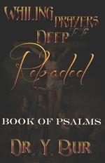 Wailing Prayers To The Deep Reloaded: Book of Psalms