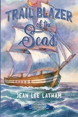 Trail Blazer of the Seas - Jean Lee Latham - cover