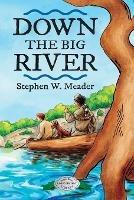 Down the Big River - Stephen W Meader - cover