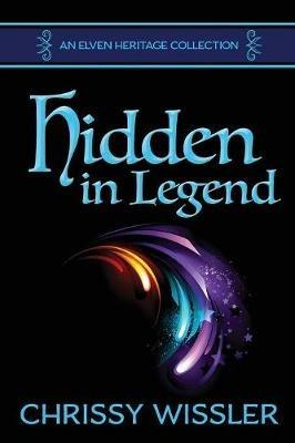 Hidden in Legend - Chrissy Wissler - cover