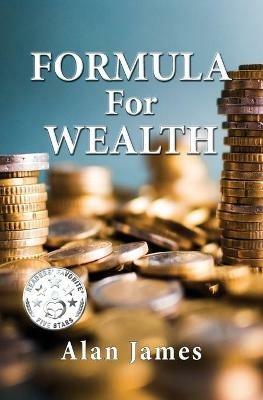 Formula for Wealth - Alan James - cover