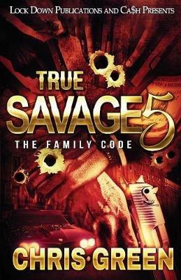 True Savage 5: The Family Code - Chris Green - cover
