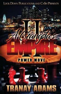 A Gangsta's Empire 2: Power Move - Tranay Adams - cover