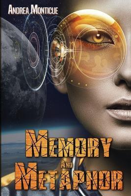 Memory and Metaphor - Andrea Monticue - cover