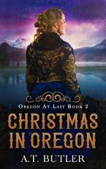 Christmas in Oregon: Historical Women's Fiction Saga