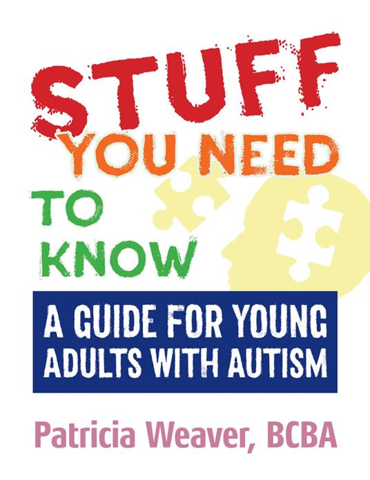 Stuff You Need To Know - Patricia Weaver - ebook