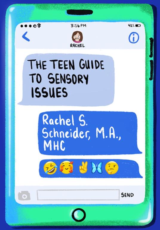 The Teen Guide to Sensory Issues - Rachel S. Scheider - ebook