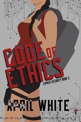Code of Ethics - Smartypants Romance,April White - cover