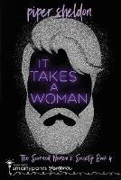 It Takes a Woman - Smartypants Romance,Piper Sheldon - cover