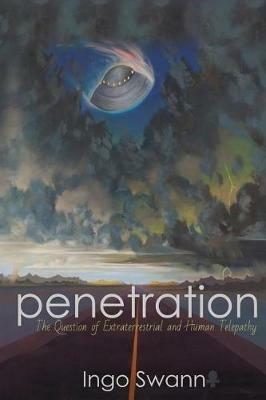 Penetration: The Question of Extraterrestrial and Human Telepathy - Ingo Swann - cover