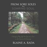 From Sore Soles to a Soaring Soul