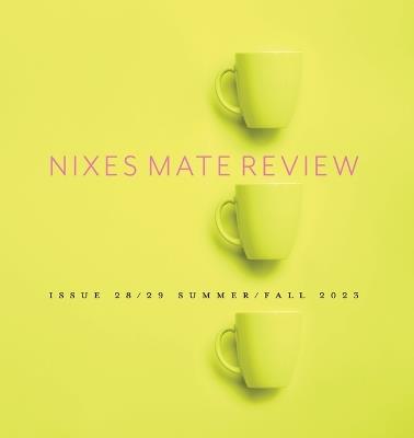 Nixes Mate Review - Issue 28/29 Summer/Fall 2023 - cover