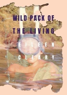 Wild Pack of the Living - Eileen Cleary - cover
