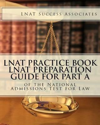 LNAT Practice Book: LNAT Preparation Guide for Part A of the National Admissions Test for Law - Lnat Success Associates - cover