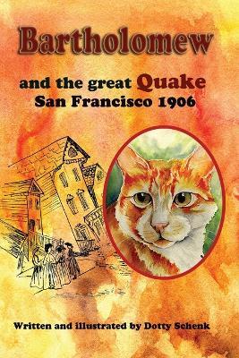 Bartholomew and the Great Quake: San Francisco 1906 - Dotty Schenk - cover