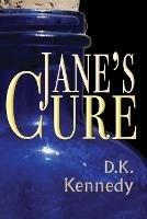Jane's Cure - D K Kennedy - cover