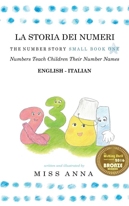 The Number Story 1 LA STORIA DEI NUMERI - Anna Miss - ebook