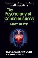 The Psychology of Consciousness - Robert Ornstein - cover