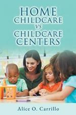 Home Childcare vs. Childcare Centers