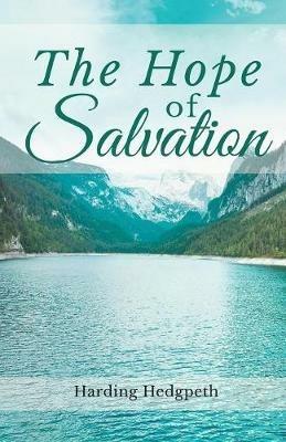 The Hope of Salvation - Harding Hedgpeth - cover