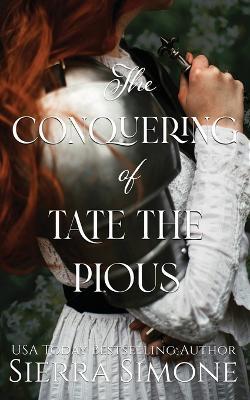 The Conquering of Tate the Pious - Sierra Simone - cover