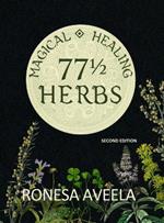 77 1/2 Magical Healing Herbs