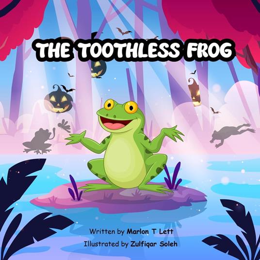 The Toothless Frog - Marlon T Lett - ebook