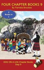 Four Chapter Books 9: Sound-Out Phonics Books Help Developing Readers, including Students with Dyslexia, Learn to Read (Step 9 in a Systematic Series of Decodable Books)