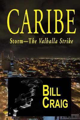 Caribe: Storm-The Valhalla Strike - Bill Craig - cover