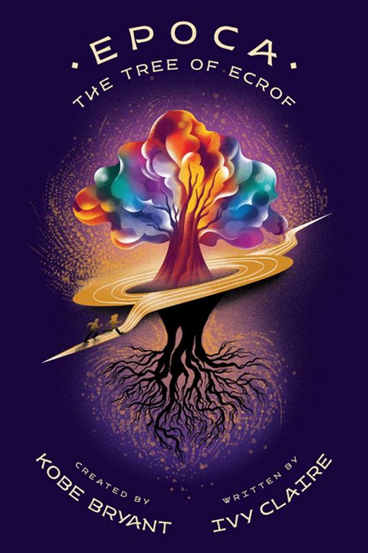 Epoca: The Tree of Ecrof - Kobe Bryant,Ivy Claire - ebook