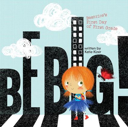 Be Big! - Katie Kizer - ebook
