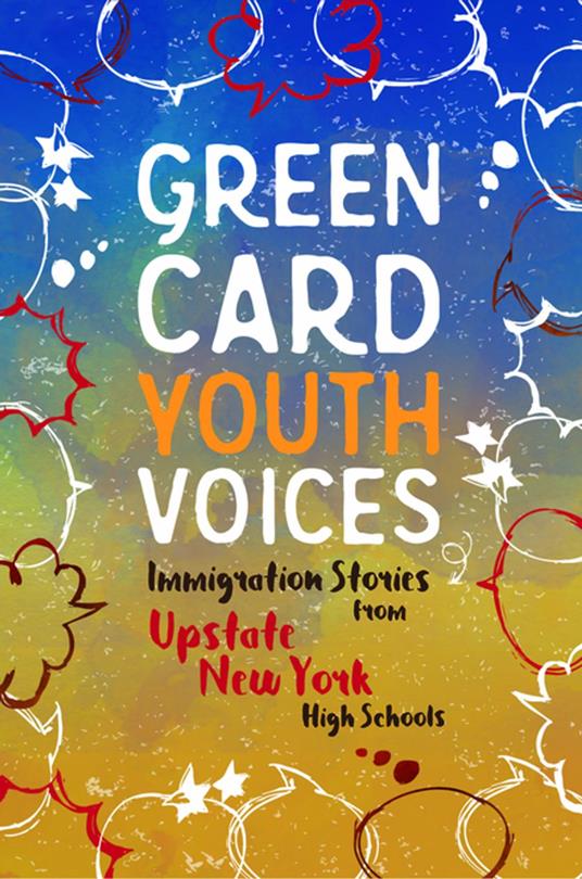 Immigration Stories from Upstate New York High Schools - Tea Rozman Clark,Julie Vang - ebook