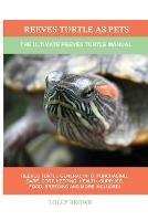 Reeves Turtle as Pets: The Ultimate Reeves Turtle Manual - Lolly Brown - cover