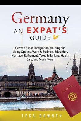 Germany: An Expat's Guide - Tess Downey - cover